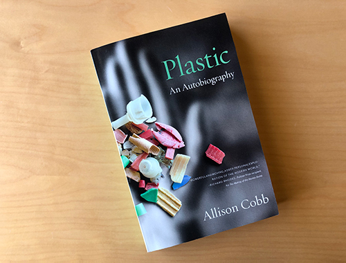 Allison Cobb’s Plastic, An Autobiography will launch at Elliott Bay Book Company, with Allison Cobb and Daniel Borzutzky